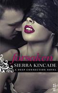 Forsaken (Deep Connection #1) by Sierra Kincade