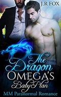The Dragon Omega's Baby Plan by J.R. Fox