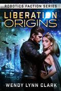 Liberation Origins by Wendy Lynn Clark