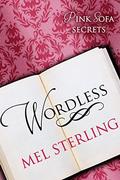 Wordless (Pink Sofa Secrets #1) by Mel Sterling