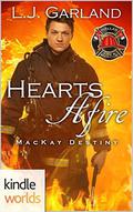 Hearts Afire (Dallas Fire & Rescue Universe) by L.J. Garland