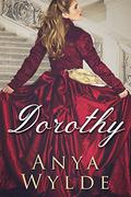 Dorothy (Fairweather Sisters #3) by Anya Wylde