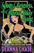 Spirits, Beignets, and a Bayou Biker Gang by Deanna Chase