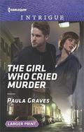 The Girl Who Cried Murder (Campbell Cove Academy #2) by Paula Graves