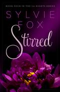 Stirred (L.A. Nights #4) by Sylvie Fox