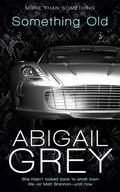 Something Old (More than Something #2) by Abigail Grey