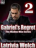 Gabriel's Regret: Book Two by Latrivia Welch, Lativia S. Nelson