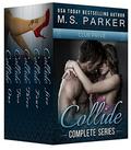 Collide Complete Series Box Set  (Club Prive): Alpha Billionaire Romance (Club Prive) by M. S. Parker