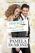 Royally Wed by Pamela DuMond
