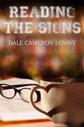 Reading the Signs by Dale Cameron Lowry