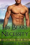 His Bear's Necessity by Harmony Raines