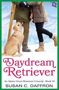Daydream Retriever (An Alpine Grove Romantic Comedy #10) by Susan C. Daffron