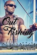Out Fishing by Ivan T. Dickinson