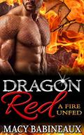 Dragon Red: A Fire Unfed (The Dragonlords of Xandakar #2) by Macy Babineaux