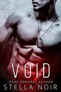 VOID: A Dark Bad Boy Romance by Stella Noir