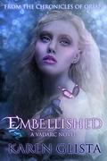 Embellished (Chronicles of Orian #1) by Karen Glista