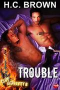 Trouble (Club Depravity #8) by H.C. Brown