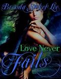 Love Never Fails (Naked Truth About Love #12) by Brenda Stokes Lee