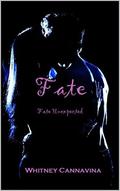 Fate (Fate Unexpected #1) by Whitney Cannavina