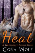 Heat  (A Wildemount Alphas Story) - Shifter Paranormal Romance by Cora Wolf