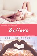 Believe (The Brightside #3) by Katie Delahanty