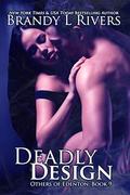Deadly Design (Others of Edenton #9) by Brandy L. Rivers
