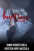 The Huntress by Dawn Robertson
