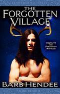 The Forgotten Village (Tales of Misbelief #3) by J.C. Hendee