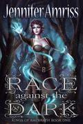 Race Against the Dark (Kings of Kal'brath #1) by Jennifer Amriss