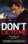 Don't Lie to Me (Bad for You #3) by Amber A. Bardan