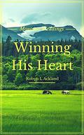 Winning His Heart (Montana Weddings #3) by Robyn L. Ackland