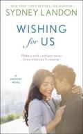 Wishing For Us: A Danvers Novel (Danvers #9) by Sydney Landon