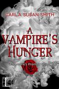 A Vampire's Hunger (Vampire's Promise #4) by Carla Susan Smith