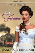 Lost Fortune (Unbridled #1) by Sandra E Sinclair