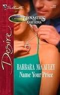 Name Your Price (Dynasties: The Ashtons #12) by Barbara McCauley
