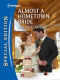 Almost a Hometown Bride by Helen R. Myers