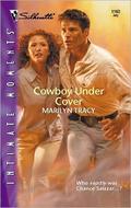 Cowboy Under Cover  (Silhouette Intimate Moments) by Marilyn Tracy