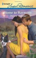 Home to Harmony  (Harlequin Super Romance) by Dawn Atkins
