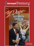 Taming The Tycoon by Kathryn Taylor
