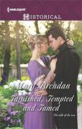Tarnished, Tempted and Tamed  (Harlequin Historical) by Mary Brendan