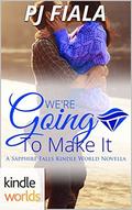 We're Going to Make It (Sapphire Falls Universe) by PJ Fiala