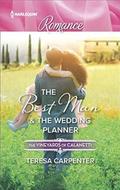 The Best Man & The Wedding Planner (Vineyards of Calanetti #6) by Teresa Carpenter