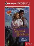 Wild Blood (Wild Hearts) by Naomi Horton