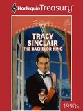 The Bachelor King  (Silhouette Special Edition) by Tracy Sinclair