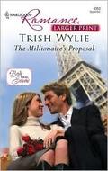 The Millionaire's Proposal (A Bride for All Seasons) by Trish Wylie