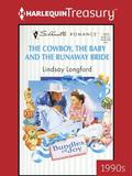 The Cowboy, the Baby and the Runaway Bride by Lindsay Longford