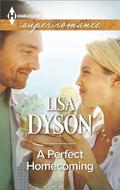 A Perfect Homecoming  (Harlequin Superromance) by Lisa Dyson