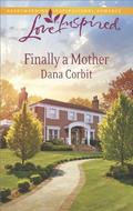 Finally a Mother by Dana Corbit