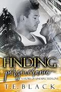 Finding Perseverance (Unexpected Love #3) by T.E. Black
