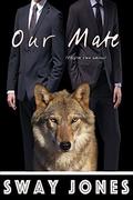Our Mate (Shifter Love #2) by Sway Jones
